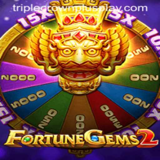 Discover the Thrilling World of FortuneGems2: Featuring the Exciting Triple Crown Plus